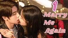 🔥Marry me agian 🔥🇨🇳❤️❤️ep 1 2025 (eng)