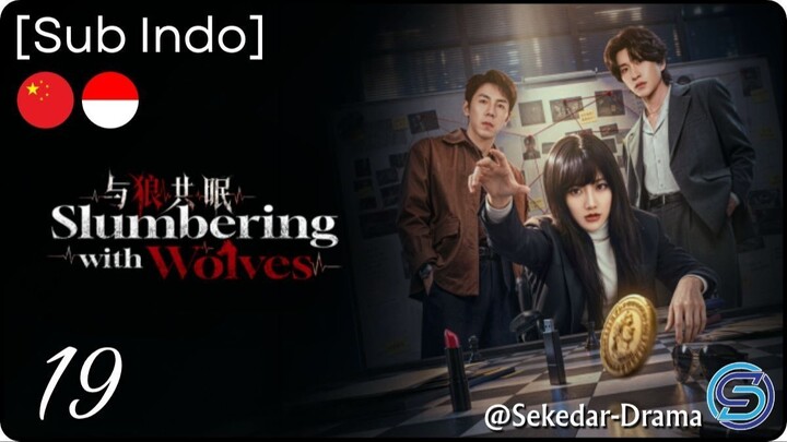 [Sub Indo] Slumbering With Wolves ✦ Eps. 19 (2026)