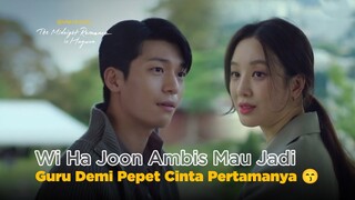 Wi Ha Joon Pantang Menyerah Buat Pepet Jung Ryeo Won 😝 | The Midnight Romance in Hagwon EP02