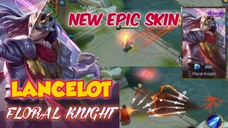 LANCELOT NEW EPIC SKIN - FLORAL KNIGHT | MOBILE LEGENDS