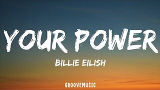 Billie Eilish - Your Power (Lyrics)