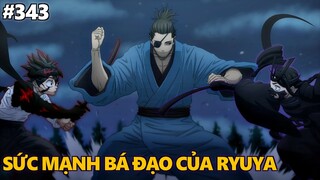 Black Clover "Cỏ ba lá đen" Sức mạnh bá đạo của Ryuya, Sơ lily xuất hiện tại nhật quốc. Chapter 343