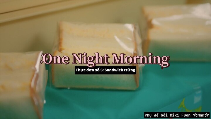 [Vietsub] One Night Morning tập 5