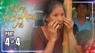 May Bukas Pa | Episode 7 (4/4) | May 20, 2024