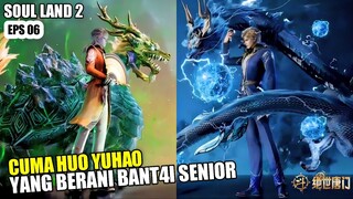 HUO YUHAO BOCIL BARBAR BANTAI SENIOR SENDIRI - Alur Cerita Soul Land 2