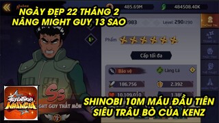 Huyền Thoại Nhẫn Giả - NGÀY ĐẸP NÂNG NGAY MIGHT GUY LÊN 13 SAO, UP 10 TRIỆU MÁU CHO THẦY TANK CỨNG