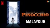 Guillermo del Toro's Pinocchio (2022) | Malay Dub