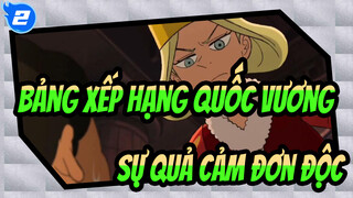 Bảng xếp hạng quốc vương|Sự quả cảm đơn độc_2