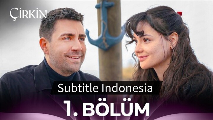 Cirkin - Episode 1 (Subtitle Indonesia)