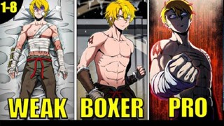 (1-8) He Reincarnated With Weak Body But Use His Boxing Knowledge To Defeat His Enemy | Manhwa Recap