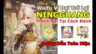 Khai Thác Tận Cùng Sức Mạnh NINGGUANG ! TDV, VK & Đội Hình Tốt Nhất  | Genshin Impact Tiêu Điểm 2.8