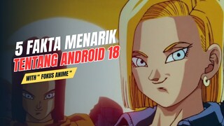 5 Fakta Menarik tentang ANDROID 18 Dragon Ball