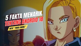 5 Fakta Menarik tentang ANDROID 18 Dragon Ball