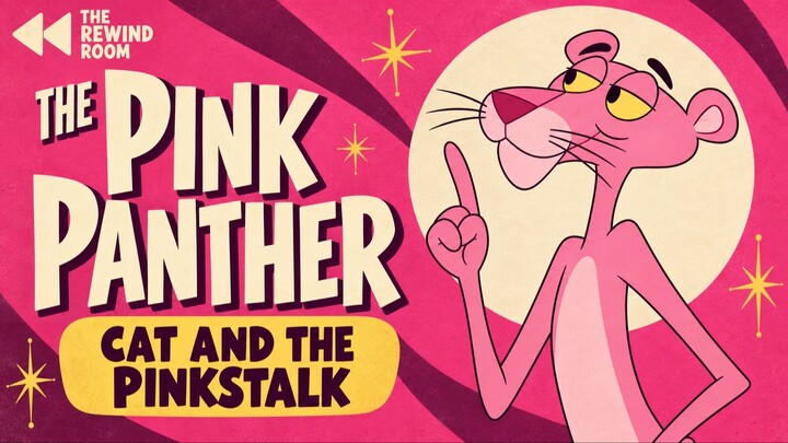 The Pink Panther - Cat and the Pinkstalk