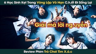 Nhóm Học Sinh Bị Kẹt Trong Vòng Lặp Vô Hạn C.h.ết Đi Sống Lại Liên Tục || Phê Phim Review
