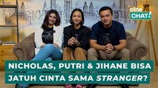NGOMONGIN CINTA DEWASA BARENG NICHOLAS SAPUTRA, PUTRI MARINO DAN JIHANE ALMIRA! | Cine-Chat T.A.O.L