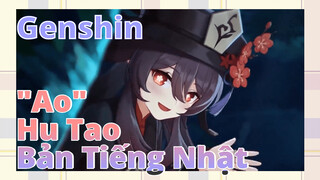 "Ao" Hu Tao Bản Tiếng Nhật