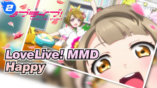 [LoveLive! MMD] →↑ (Happy)_2