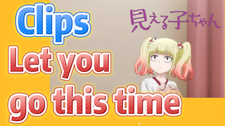 [Mieruko-chan]  Clips | Let you go this time