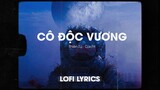 ♬Lofi Lyrics/ Cô Độc Vương - Thiên Tú