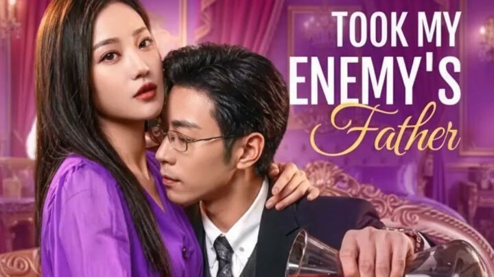 Took My Enemys Father 2026 - FULL Eng Sub