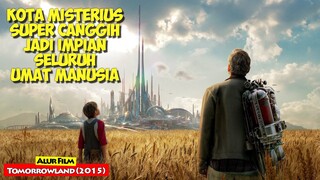 Menjelajah Kota Impian Umat Manusia | Alur Cerita Film TOMORROWLAND (2015)