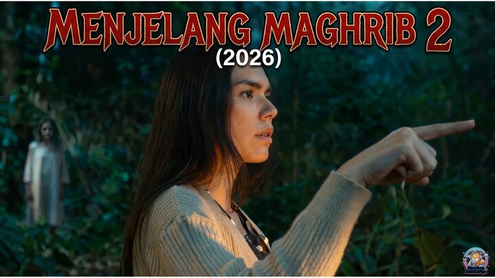 #KompetisiKreasiUnggahan6 MENJELANG MAGHRIB 2 👻 Jangan Keluar Saat Senja!