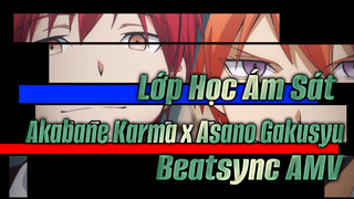 Sát thủ Akabane Karma x Asano Gakusyu | AMV Lớp Học Ám Sát