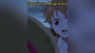 ¡Despierta Mugiwara! onepieceedit MakeMomEpic monkeydluffy viral anime onepiece mugiwaras luffy foryou otaku