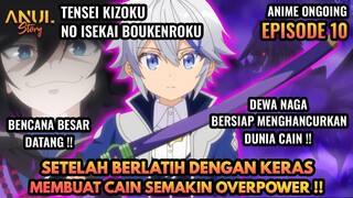 TERLALU OVERPOWER,MEMBUAT CAIN MENDAPATKAN PRILAKU DISKRIMINASI,ALUR CERITA TENSEI KIZOKU EPISODE 10