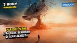 SELAMA 400 TAHUN KEDEPAN BUMI DIAWASI MAHLUK ASING - ALUR FILM 3 BODY PROBLEM EPISODE 8