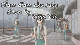 Diam diam aku suka Cover By kuga yuu