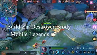 Build Zia Destroyer Brody - Mobile Legends #2