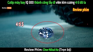 Cướp máy bay IQ 300 thành công lấy đi viên kim cương 4 tỉ đô la - Review phim hay