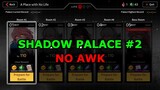 Shadow Palace #2 (no AWK) || Counter: Side
