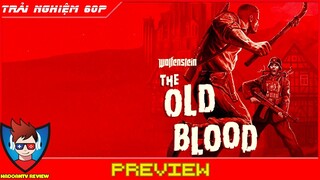 Wolfenstein The Old Blood Gameplay | Review Top Game Bắn Súng Chiến Tranh Thế Chiến Tuy Cũ Mà Hay