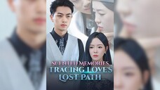 Ký ức hương thơm: Truy tìm con đường tình yêu đã mất - Scented Memories: Tracing Love's Lost Path