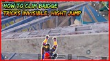 How To Climb Bridge Pubg Mobile, Invisible Tricks In Pubg Mobile | Xuyen Do