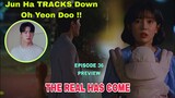 The Real Has Come Episode 36 PREVIEW| Jun Ha to SNATCH Haneul from Oh Yeon Doo | Ahn Jae Hyun