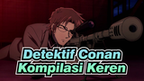 Detektif Conan| Kompilasi Keren Shuichi Akai
