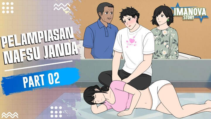 PELAMPIASAN NAFSU JANDA PART 2 -Drama Animasi