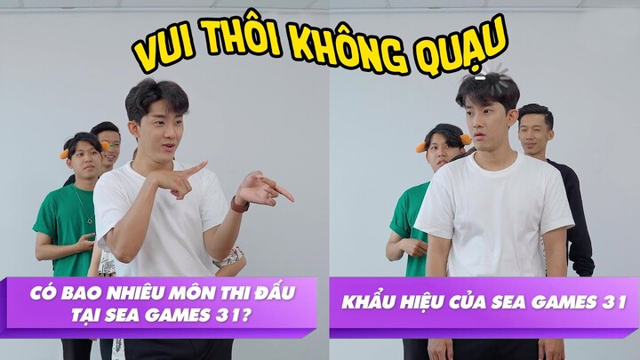 Hài Lắm Nè | Hỏi Xoáy Đáp Xoay Cùng Seagames 31 | Vui Thôi Không Quạu 126