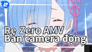 Re: Zero - Bắt đầu lại ở thế giới khác / Bản camera động (〜￣△￣)〜_2