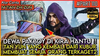 DIKIRA HANTU!? DEWA PAKBOY MEMBUAT SEMUA ORANG JANTUNGAN !! - Alur Cerita Donghua #NTZZ (PART 110)