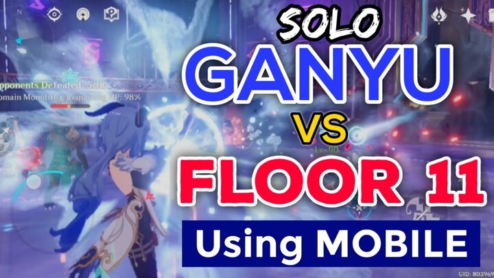 Ganyu Solo vs Floor 11 using Mobile Phone - 8/9 stars | GENSHIN IMPACT