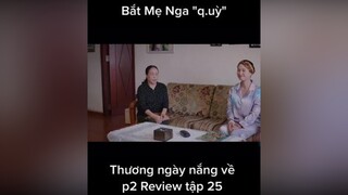 thuongngaynangvephan2 tap25 reviewphim phimhay foryou