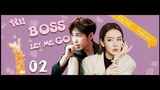 [Eng Sub] Boss Let Me Go EP02 _ President please fall in love with me【2020 Chine