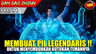 PIL LEGENDARIS DIBUAT DALAM WAKTU SINGKAT!? - ALUR CERITA DONGHUA #DDZZ PART 34