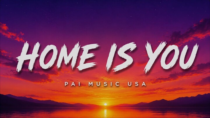 Home Is You ❤️ | Emotional Love Song About Finding Home in Someone | PAI Music USA