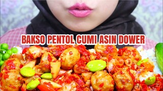 AWUR AWUR‼️ASMR BAKSO PENTOL CUMI ASIN DOWER PAKE NASI ANGET + PETE | ASMR INDONESIA